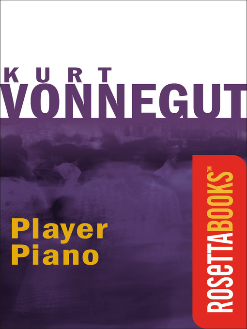 Title details for Player Piano by Kurt Vonnegut - Wait list
